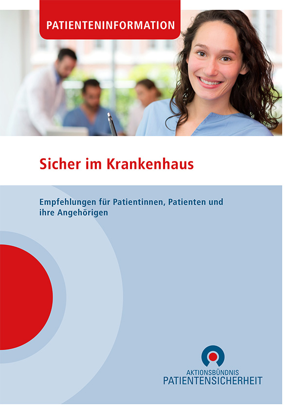 Sicher im Krankenhaus – Eine Empfehlung für Patientinnen, Patienten und ihre Angehörigen