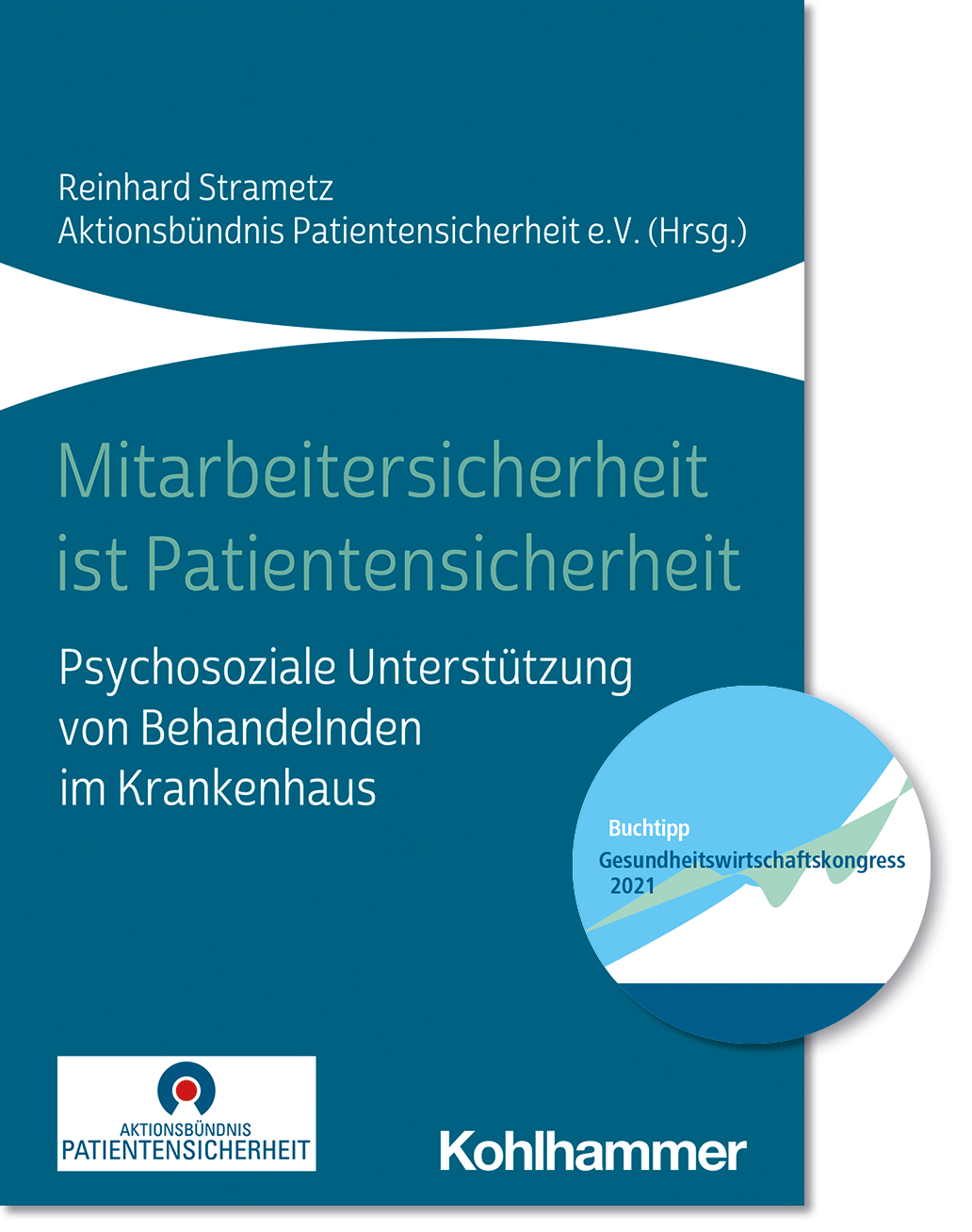 Mitarbeitersicherheit ist Patientensicherheit